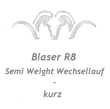 Blaser R8 Semi Weight Austauschlauf / kurz ... mit Gewinde M17x1